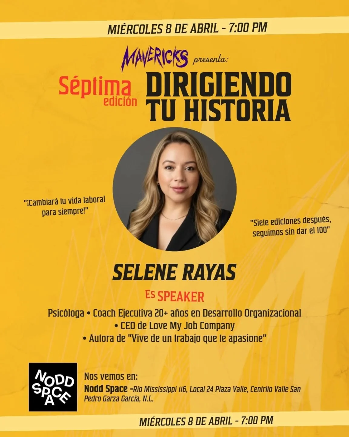 La primera speaker para la 7ma. edici&oacute;n de Mavericks es alguien que lleva m&aacute;s de 20 a&ntilde;os ayudando a personas a no odiar los lunes.

Selene Rayas @yosoyselenerayas es psic&oacute;loga, coach ejecutiva certificada internacionalment