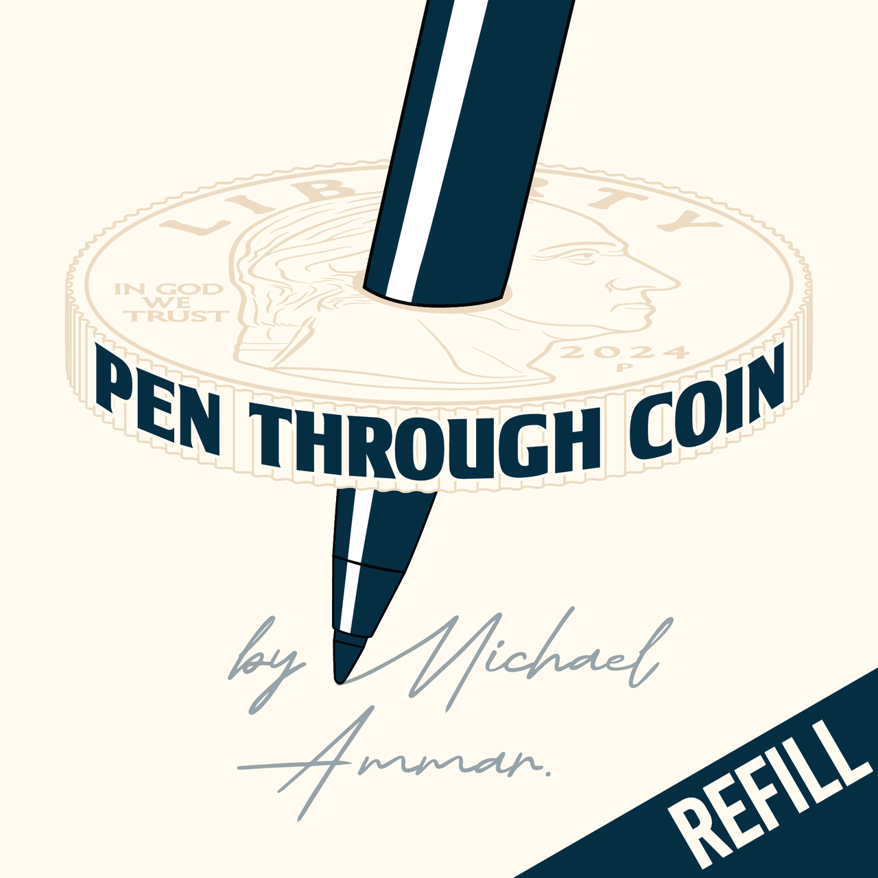 Refill For Pen Through Coin by Michael Ammar