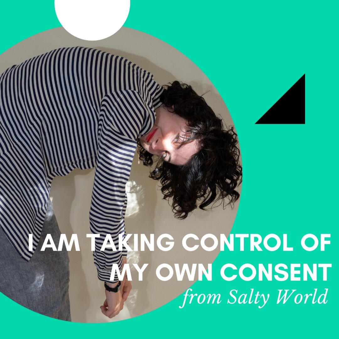 I Am Taking Control of My Own Consent