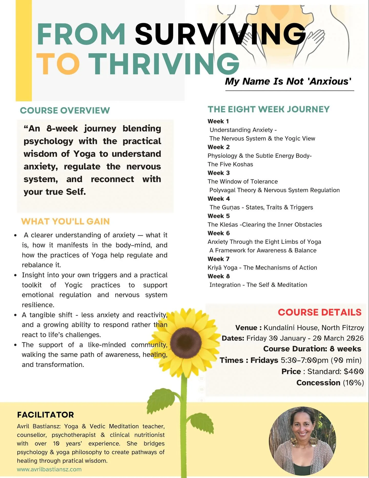 A couple of weeks ago, I was honoured to present From Surviving to Thriving - My Name is Not Anxious on behalf of Yoga Australia to their members and teachers. Since then, I’ve received many enquiries about upcoming course dates, and I’m