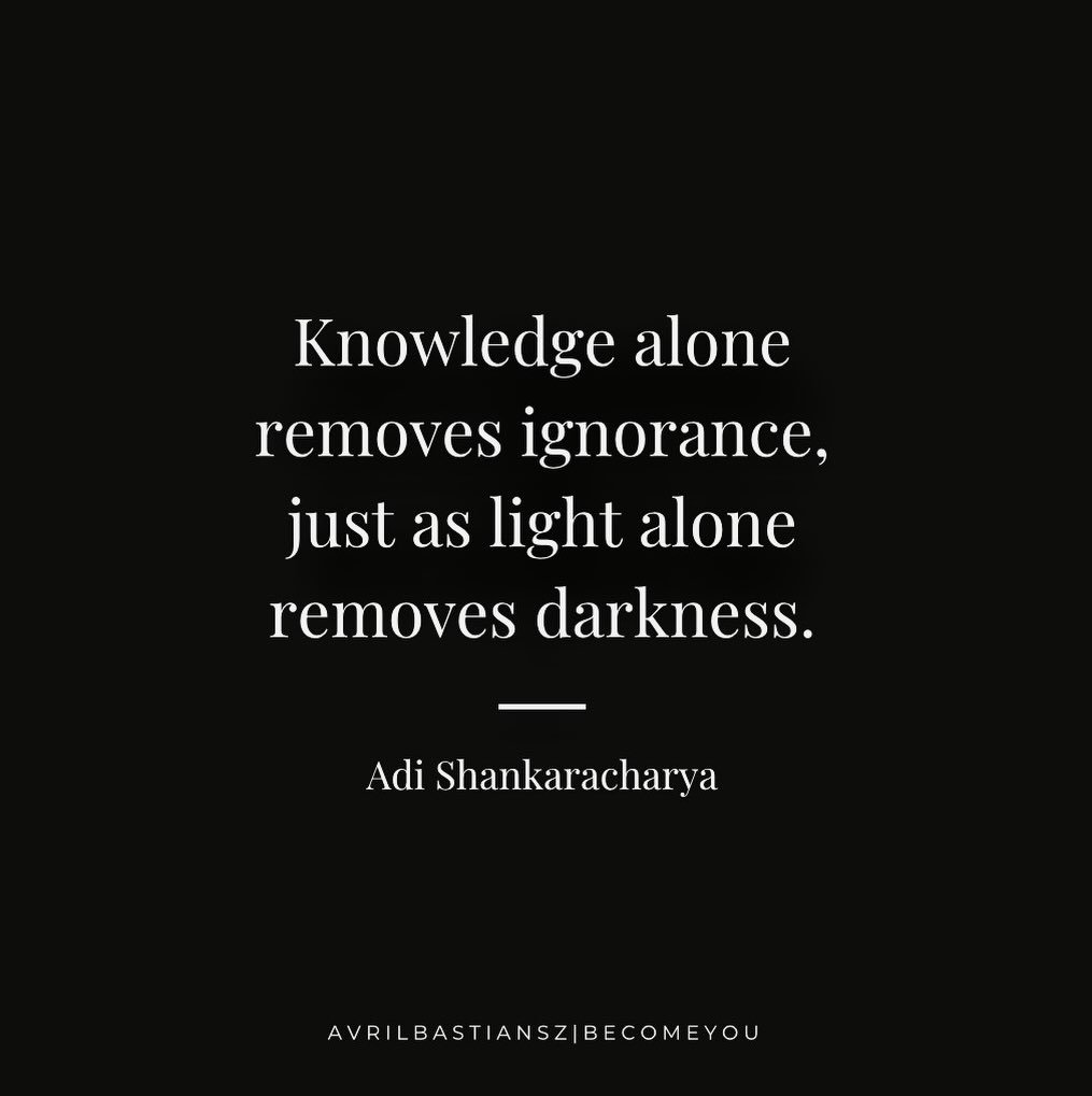 When I first heard the teaching that knowledge removes ignorance, I didn&rsquo;t immediately understand how that worked.

But when you see something clearly, the misunderstanding simply falls away.

Just as darkness disappears when the light appears.
