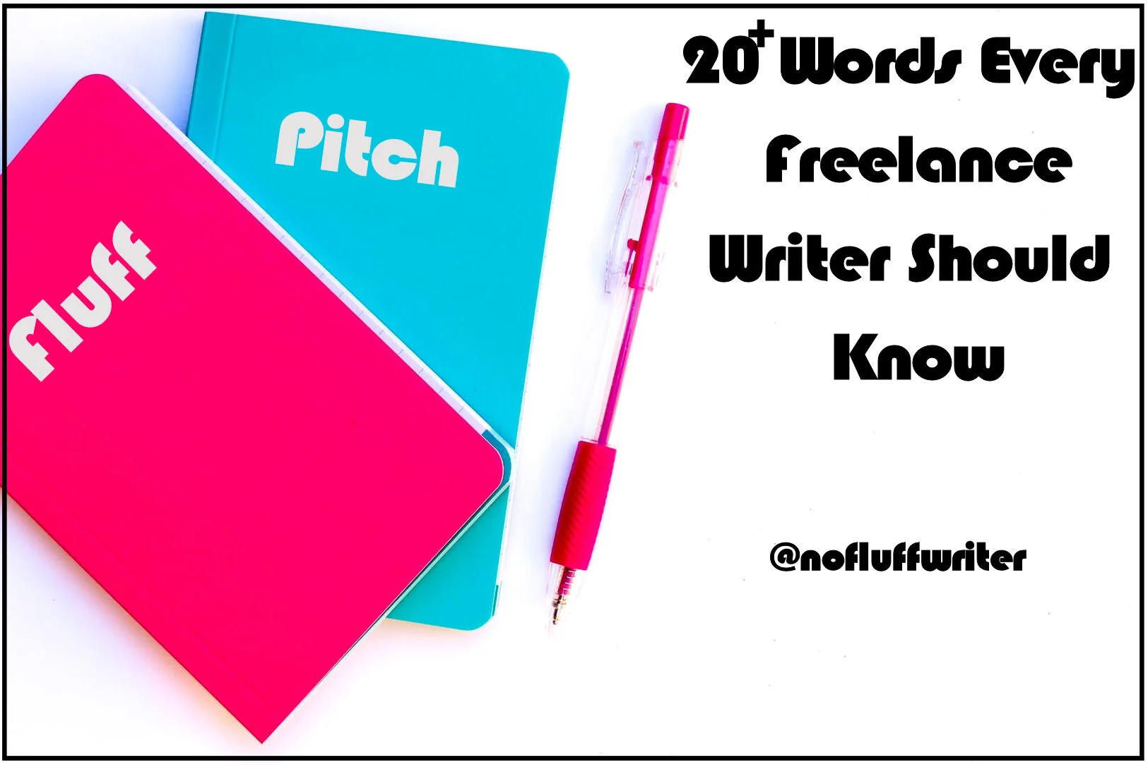 20+ Words Every Freelance Writer Should Know