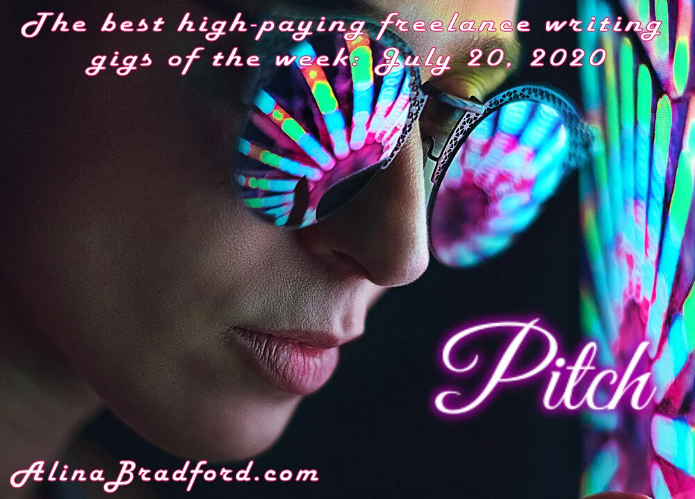 The best high-paying freelance writing gigs of the week: July 20, 2020