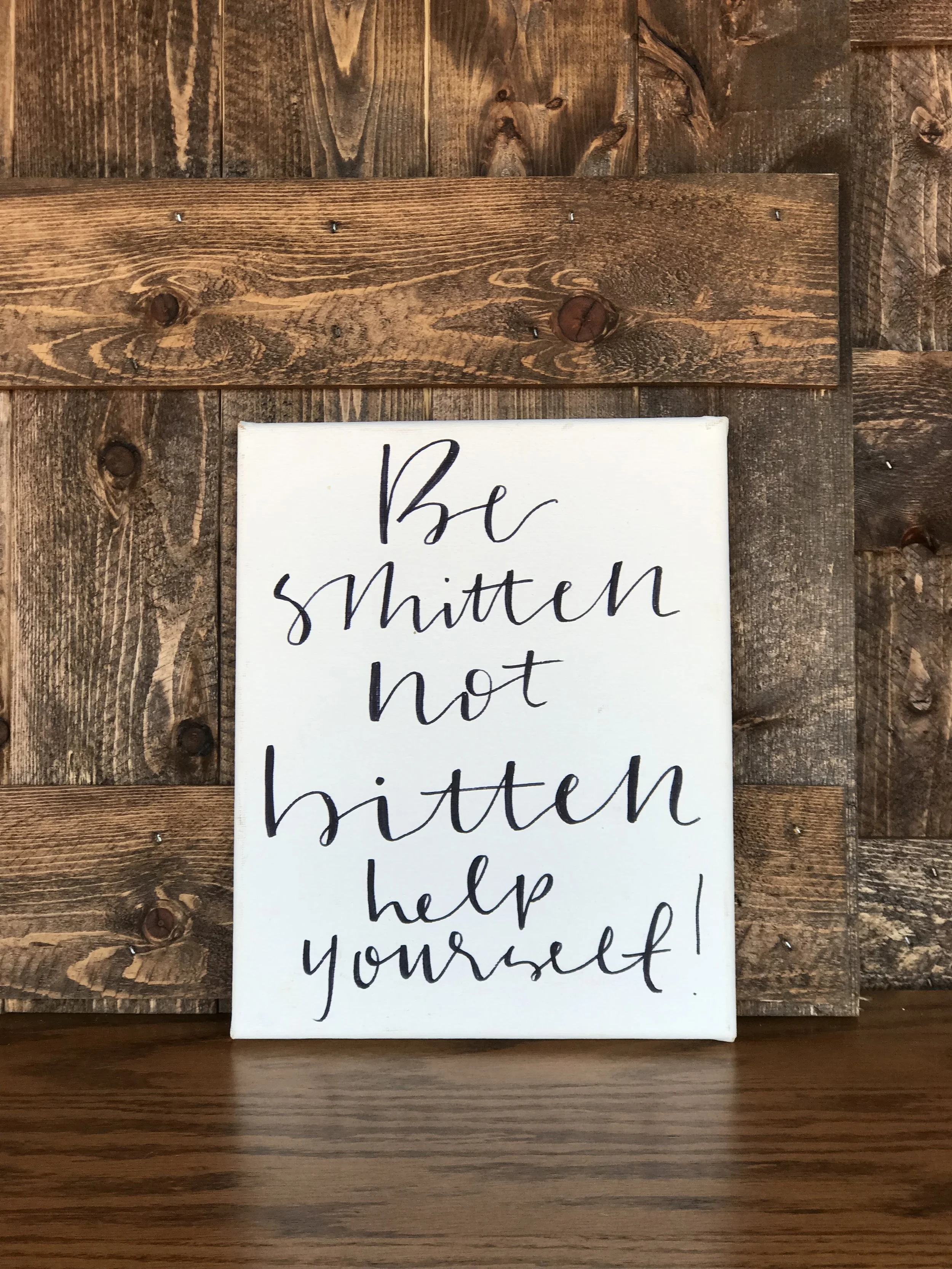 Smitten Not Bitten Sign