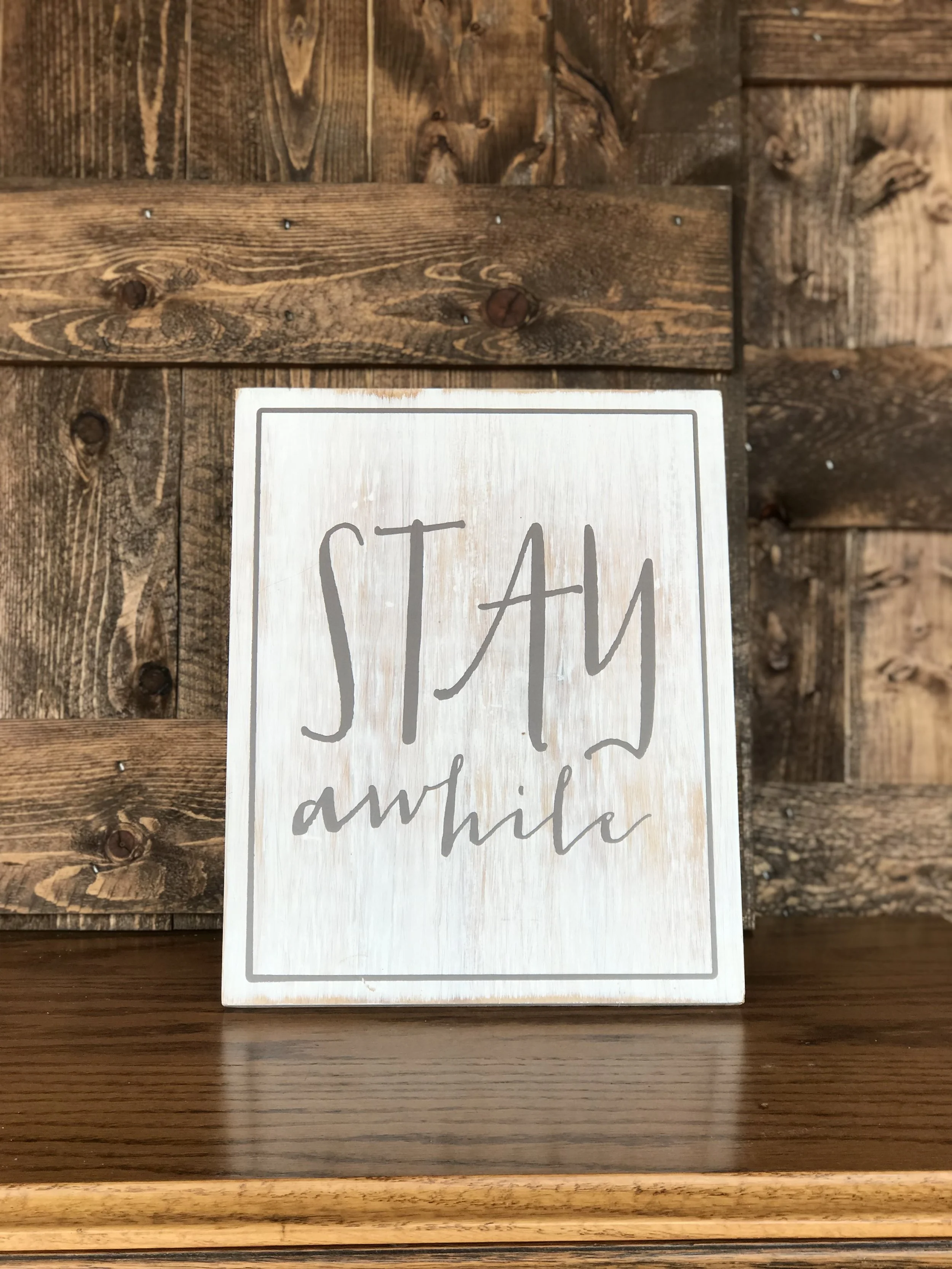 Stay Awhile Sign