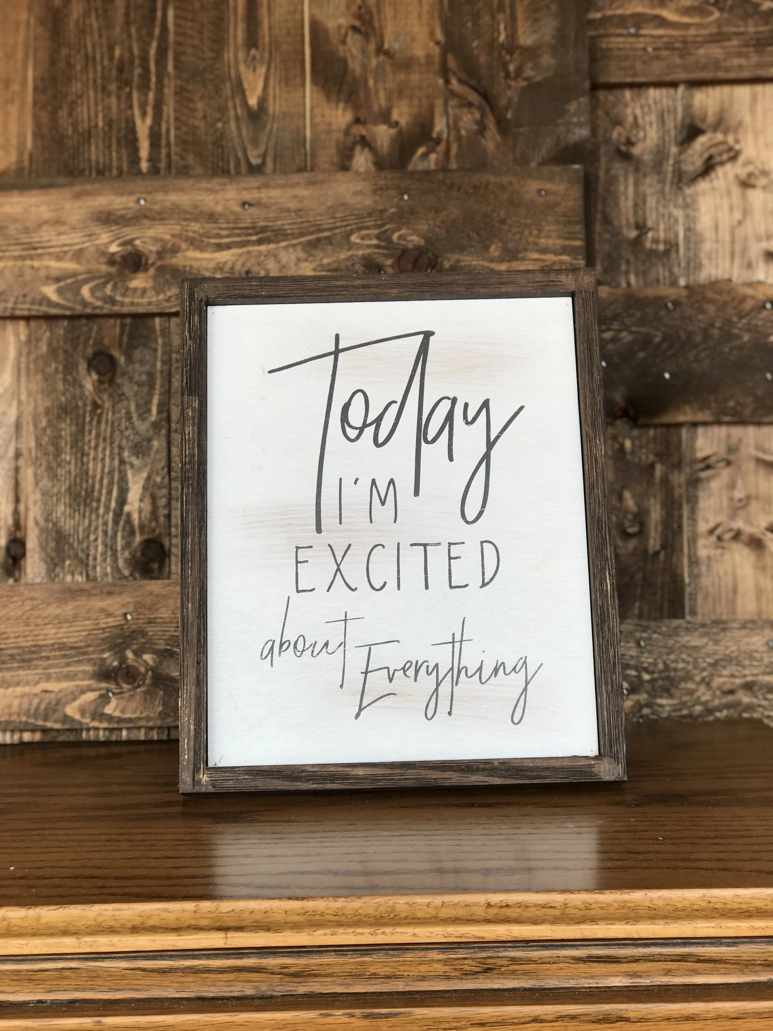 Today I'm Excited Sign