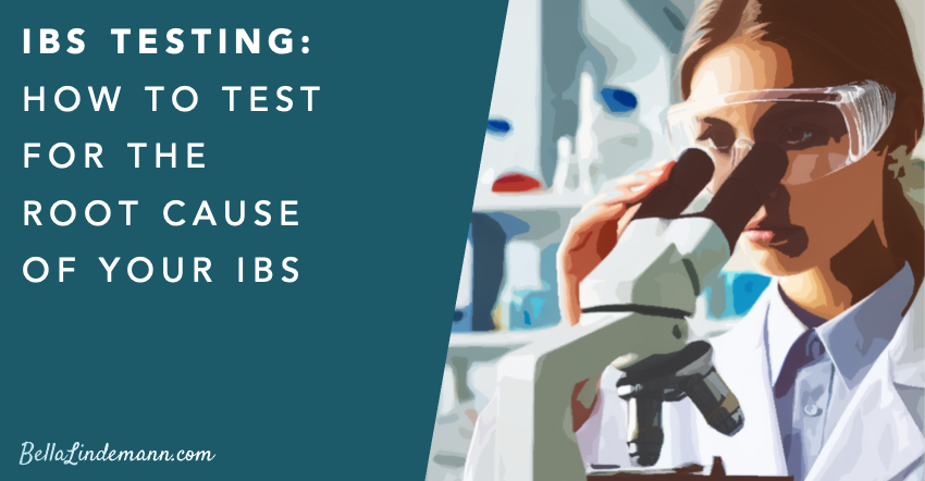 How to Test for IBS Root Causes