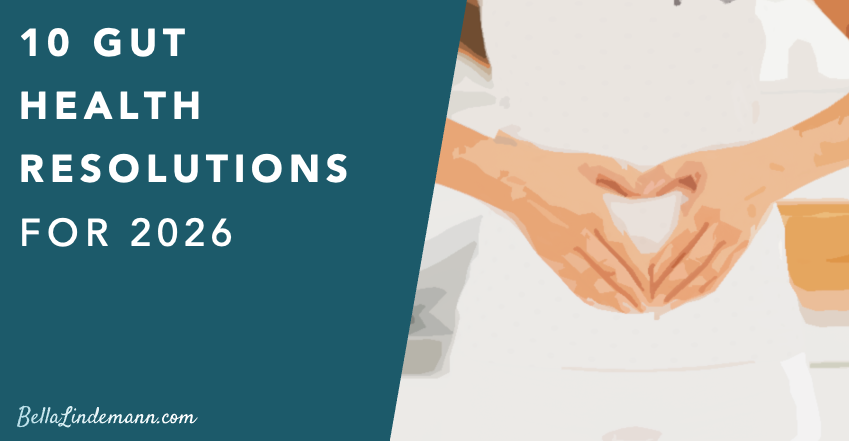 10 Gut Health Resolutions for 2026