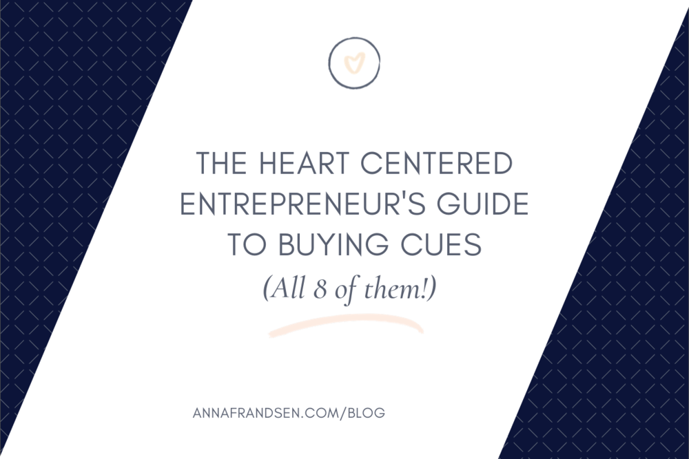 The heart centered entrepreneur’s guide to buying cues