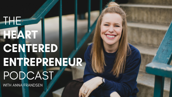 The Heart Centered Entrepreneur Podcast