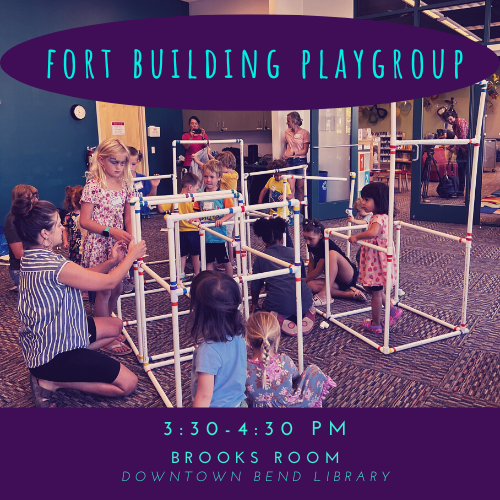 Pop-Up Fort Playgroup: Downtown Bend Library