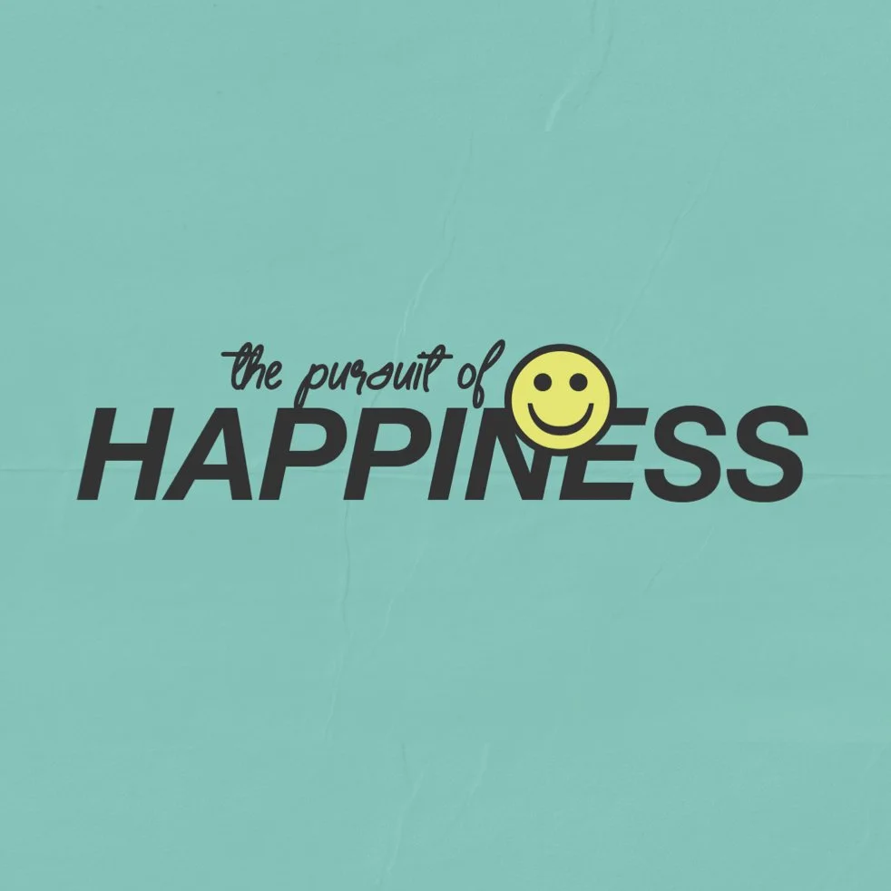 The Pursuit of Happiness