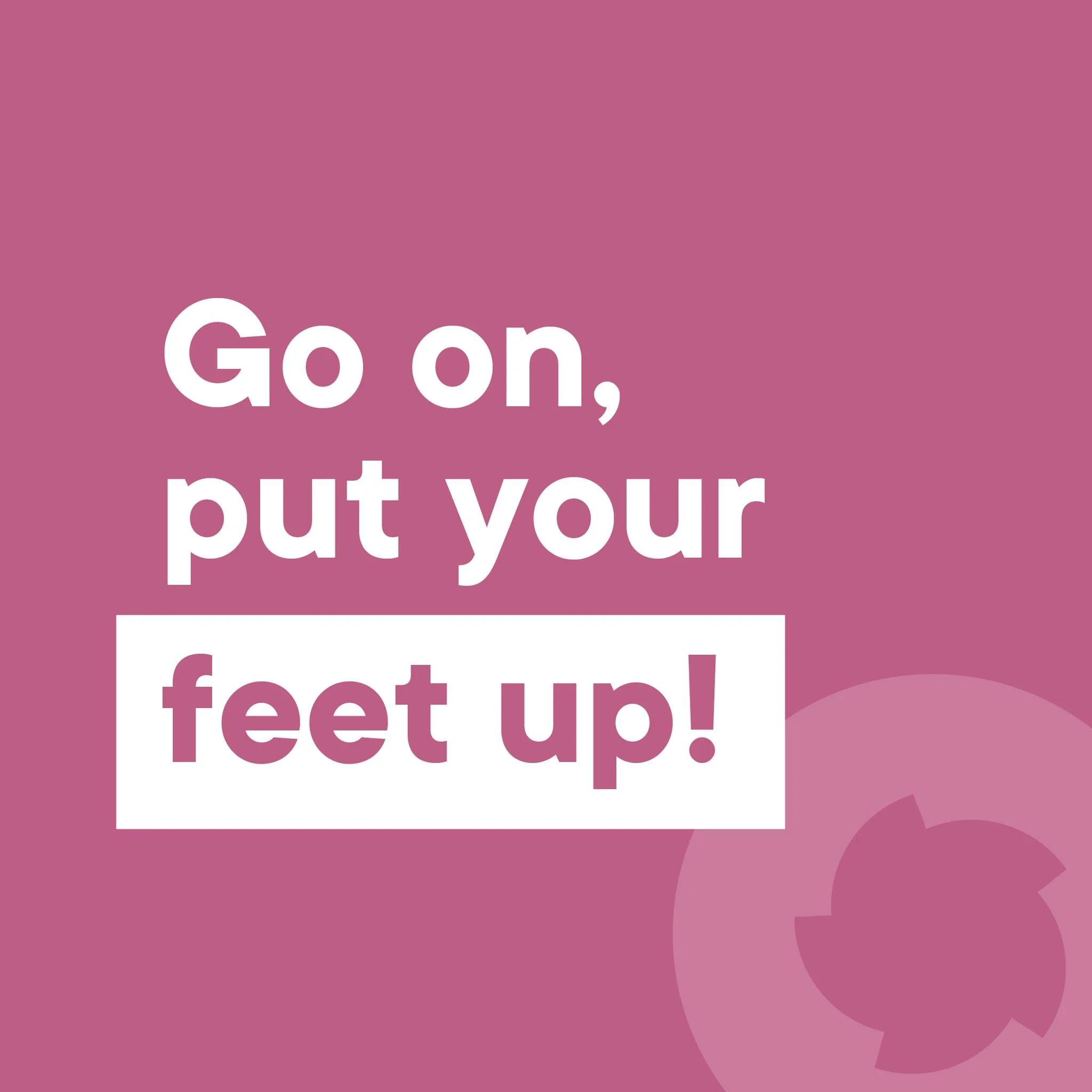 Putting your feet up is self-care.

Whether you&rsquo;re pregnant or not, taking time to elevate your legs can do wonders. 

Putting your feet up reduces swelling in feet &amp; ankles and improves circulation after long days sitting or standing.

So 