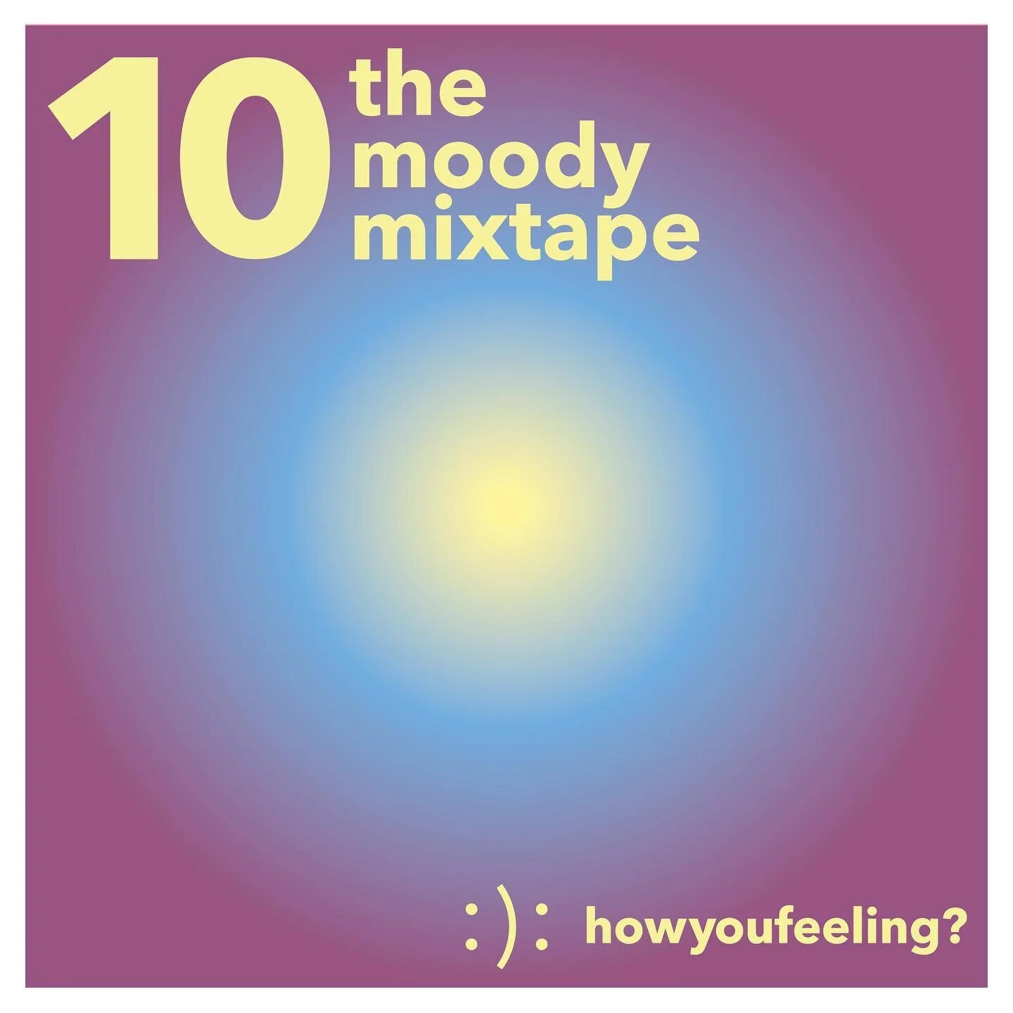The Moody Mixtape #10 🪻

SPICED-UP BEATS ON THIS ONE: Expressing is living. Trust your intuition. Let the feelings flow. Feel absolutely free.

Get the link through our story highlights!
Available now on #Spotify &amp; #AppleMusic