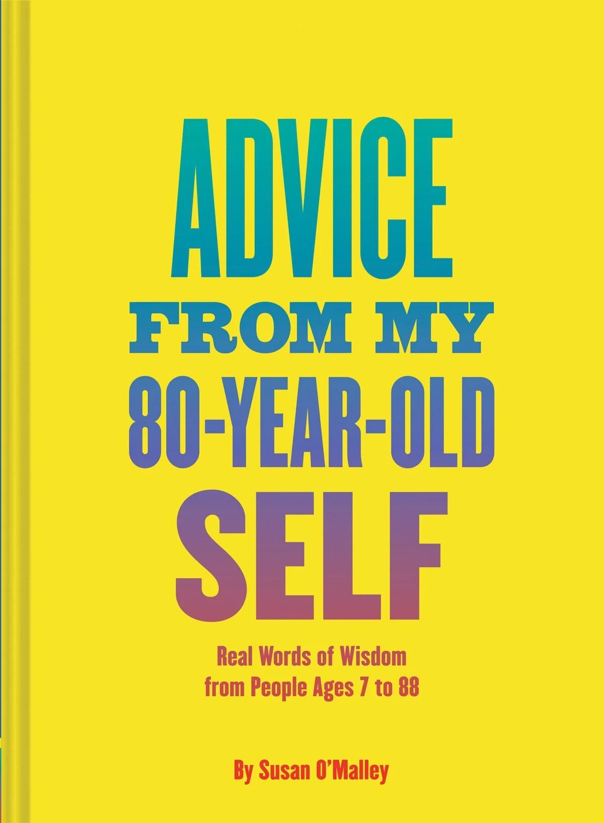 Advice from my 80-Year-Old Self