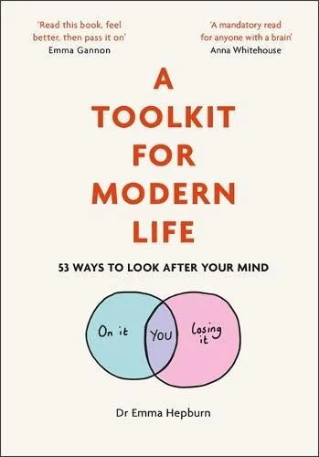 Read | A Toolkit for Modern Life by Dr. Emma Hepburn