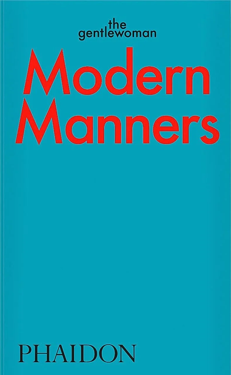 Read | Modern Manners: Instructions for living fabulously well by The Gentlewoman