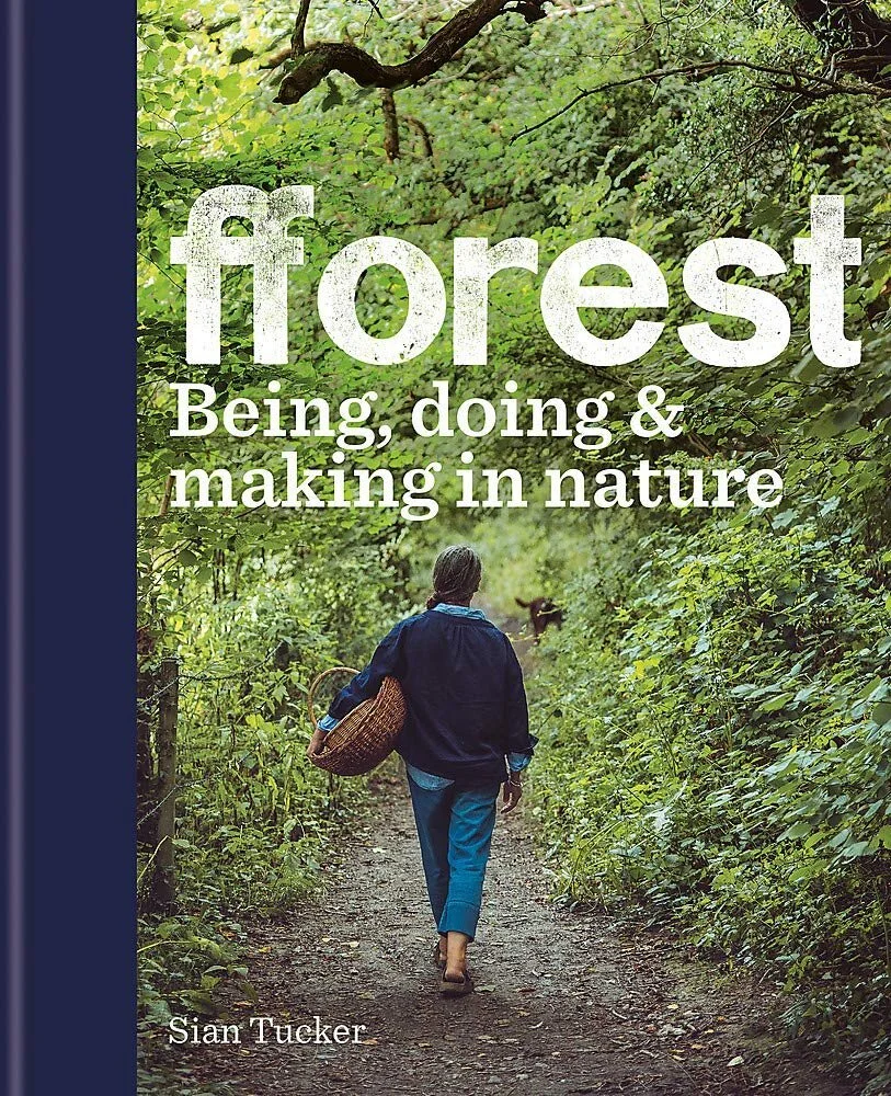FFOREST: BEING, DOING & MAKING IN NATURE