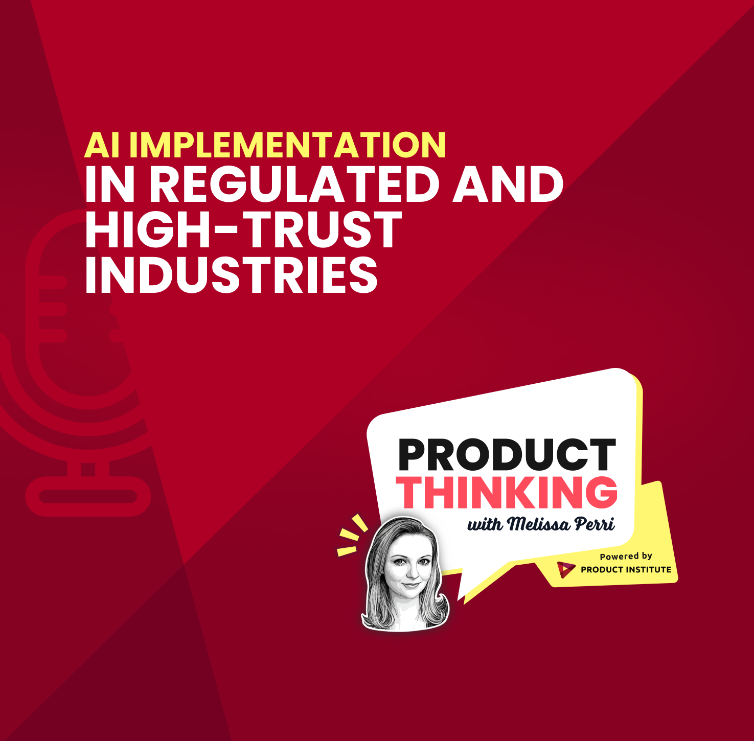 Episode 261: AI Implementation in Regulated and High-Trust Industries