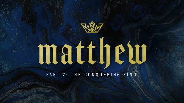 Matthew, Part 2: Week 5