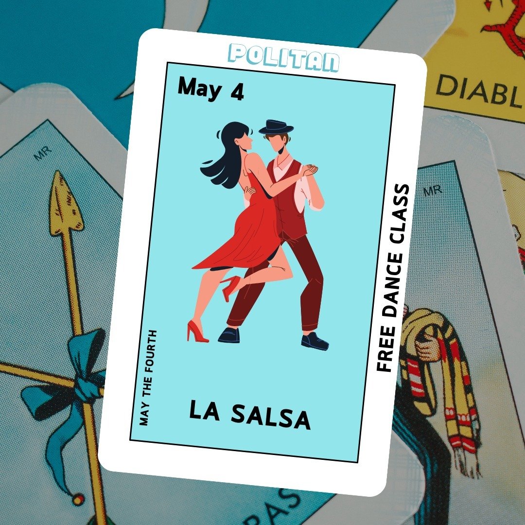 Its almost everyone's second favorite holiday QUARTO DE MAYO. We are going all out to celebrate, starting with a free salsa class led my Alfredo Piceno from 7-8 AND THEN we're turning Politan Row into a full salsa party! We can't wait to see you Satu