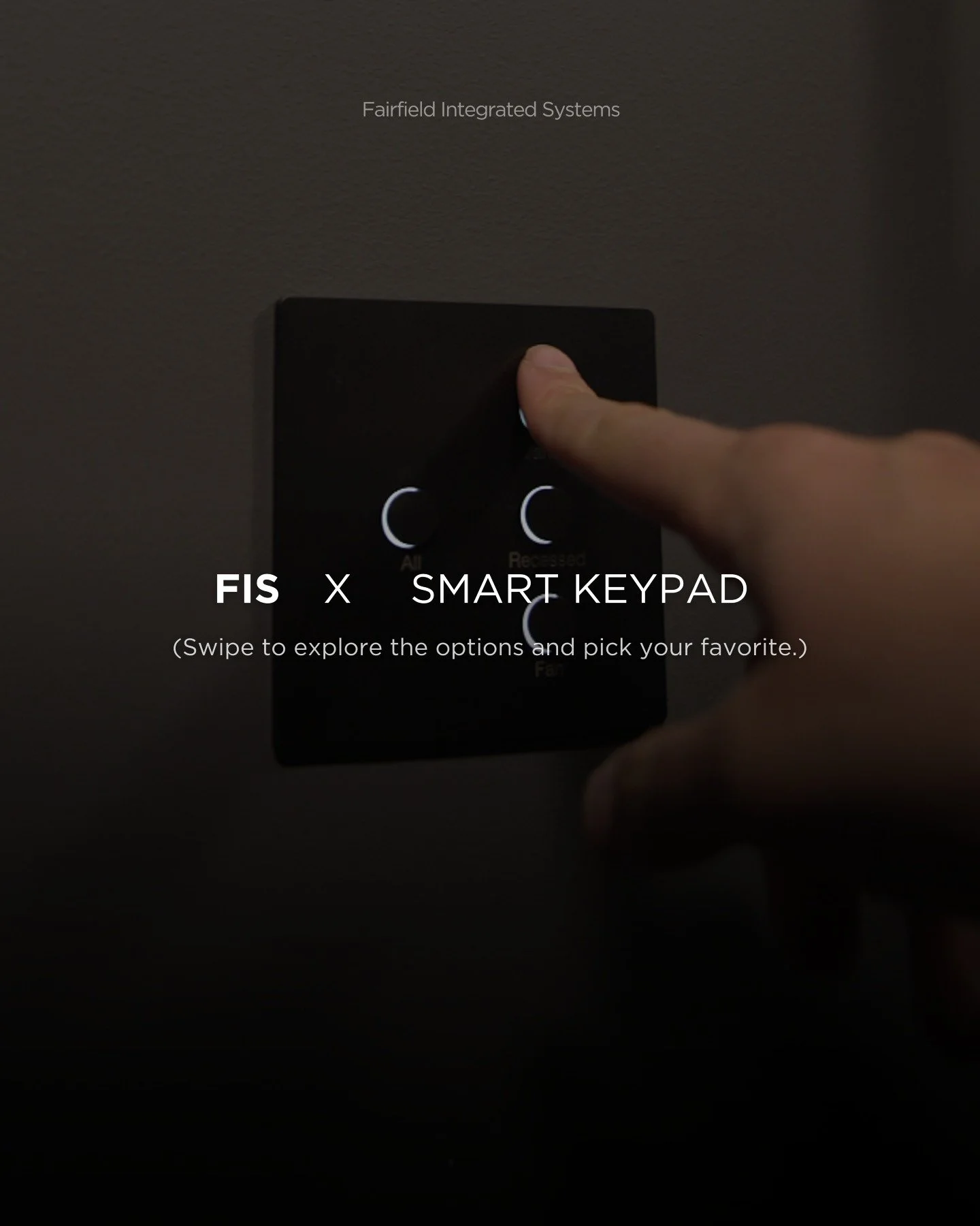 If You Still Have Too Many Remotes, You Need This

Managing your home shouldn&rsquo;t feel like managing a control room. Fairfield Integrated Systems simplifies everything with smart control panels that bring lighting, climate, entertainment, and sec