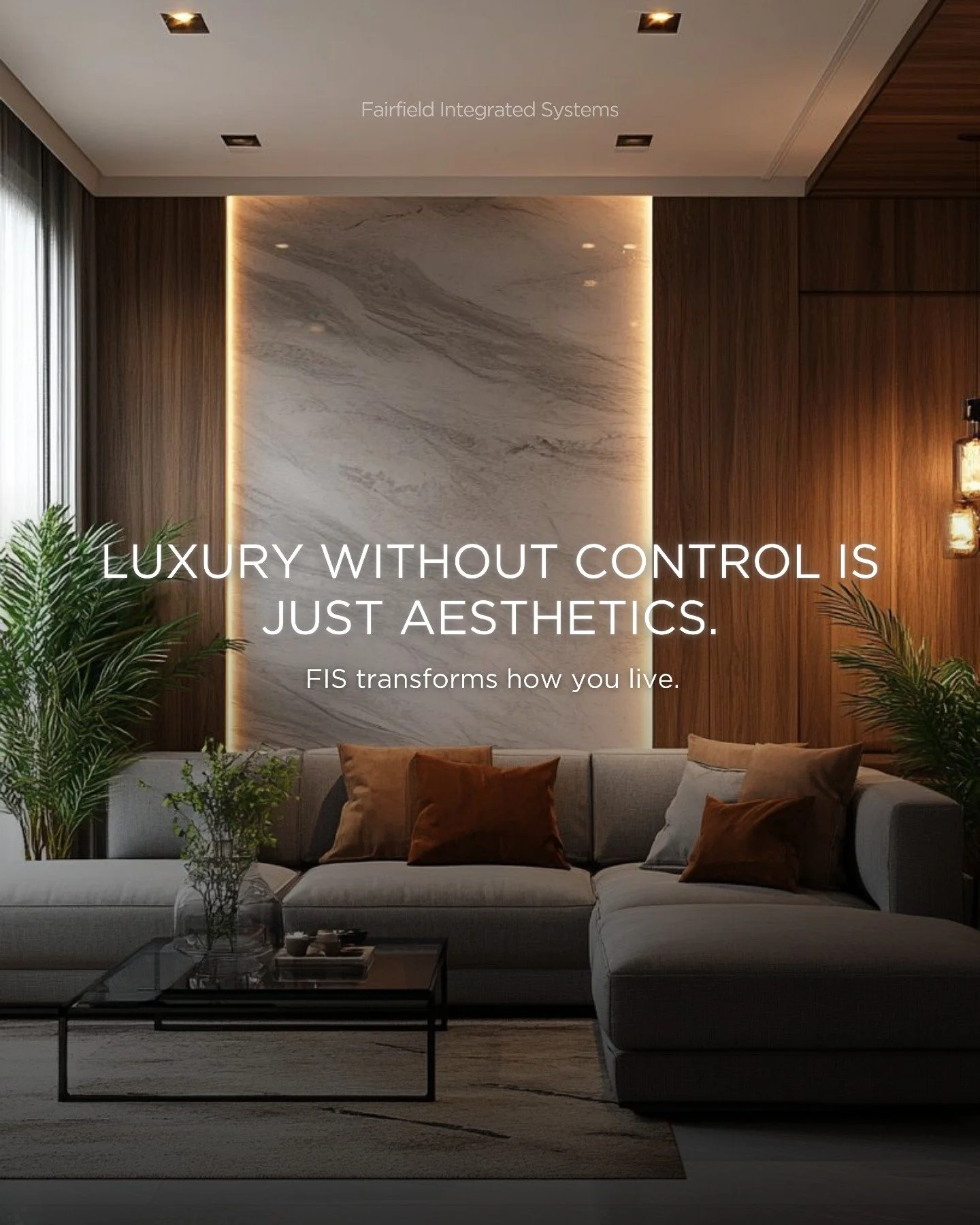 A luxury home should feel easy to live in.

A home can look stunning, but if you&rsquo;re still adjusting lights, temperature, and shades all day, it&rsquo;s missing something. FIS connects everything into one simple system so your home works smoothl