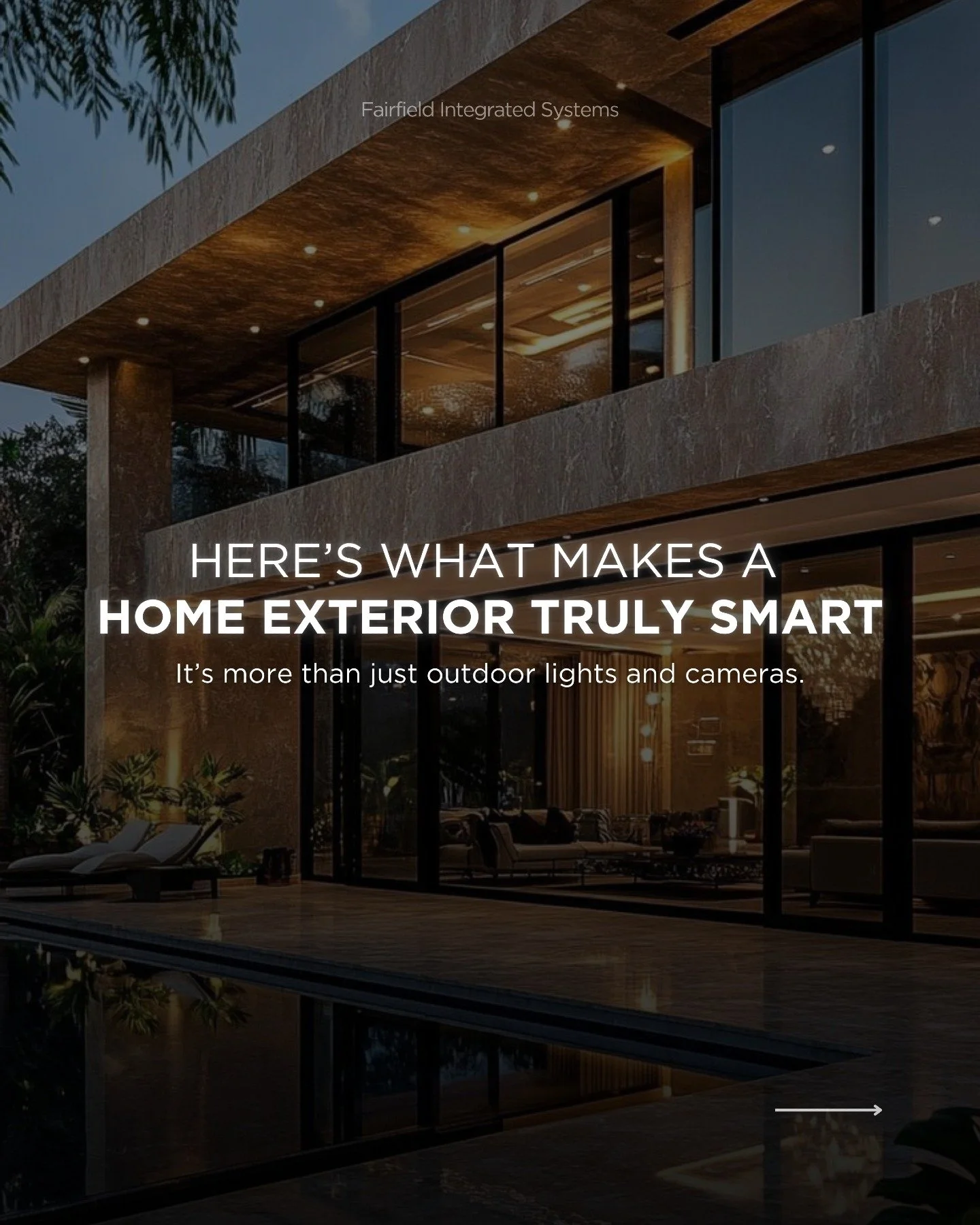 Most exteriors look finished but few actually function. Read below.

Adding outdoor lights and cameras is easy. Making them work together intelligently is not. When lighting adjusts on its own and entry points are managed through one integrated syste