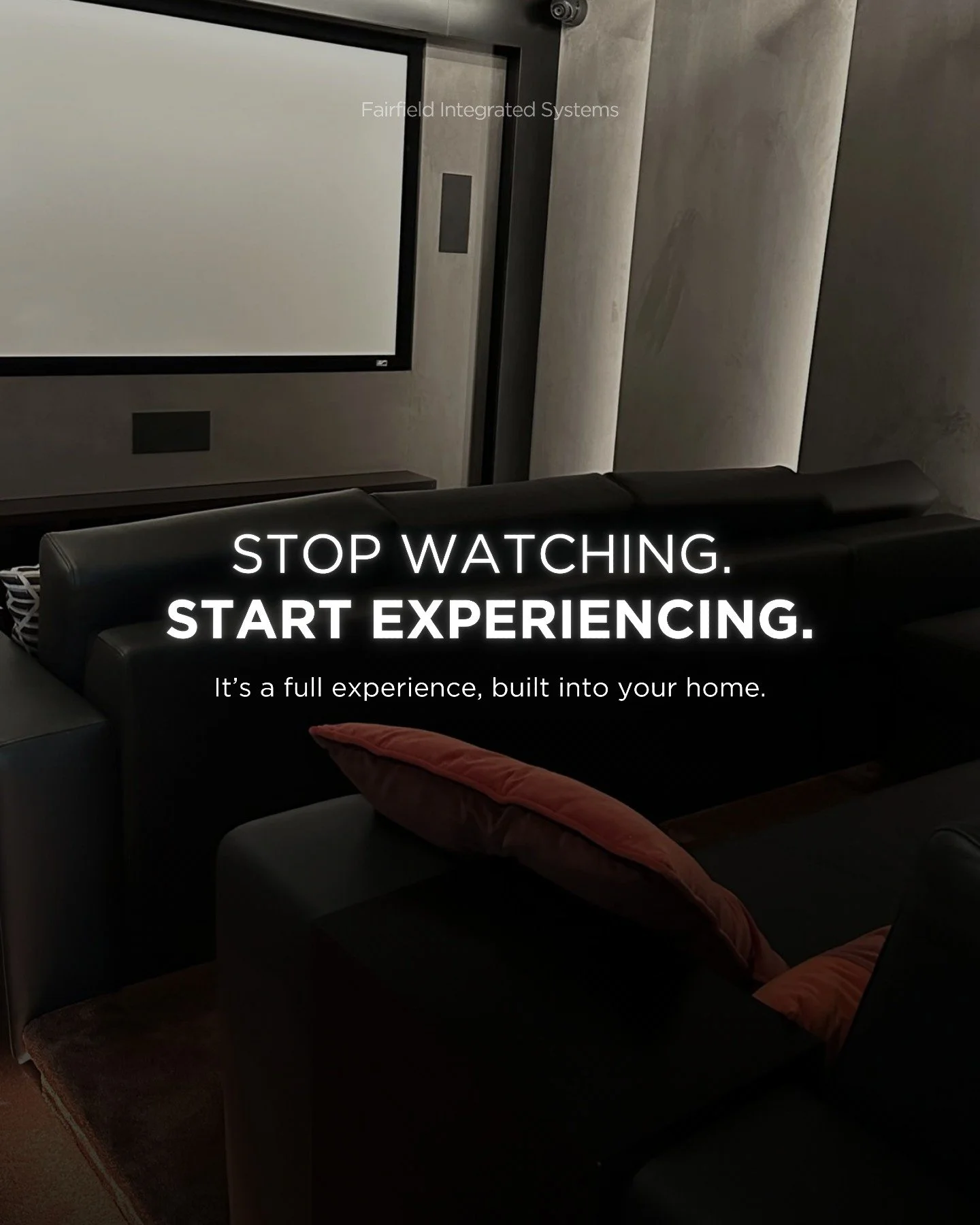 Stop settling for basic viewing.

A real home theater isn&rsquo;t just a screen. It&rsquo;s a fully integrated experience where sound, lighting, and control work together to pull you in. That&rsquo;s why it feels immersive, not just something you wat