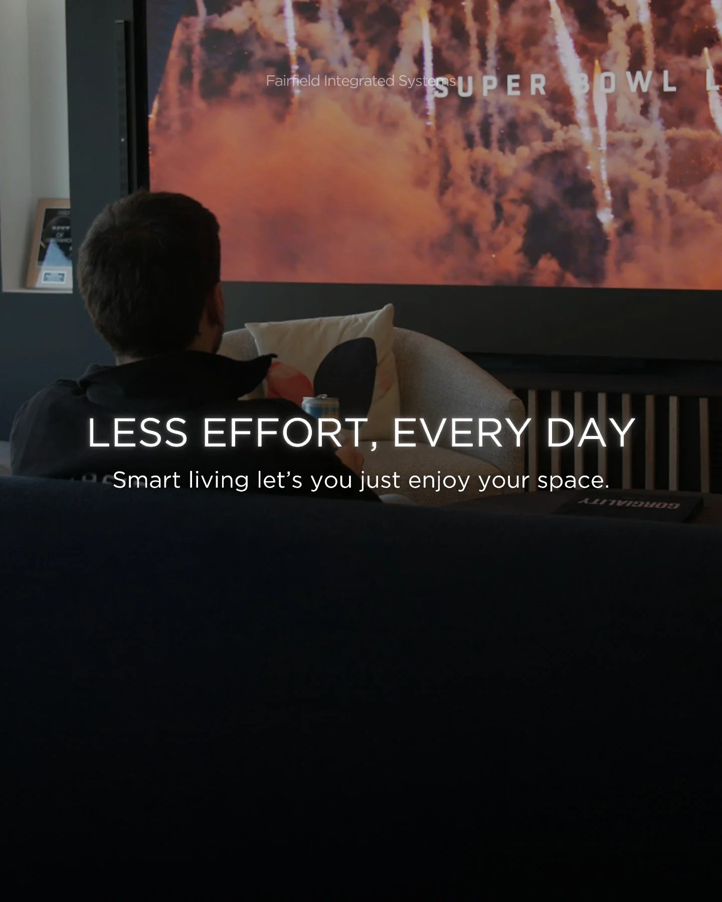 How to make everyday living feel easier.

When your home is fully integrated, everything adjusts on its own so you don&rsquo;t have to think about it. That&rsquo;s why smart living feels simple, calm, and effortless every day.

📞 (203) 614-9365
🌐 f