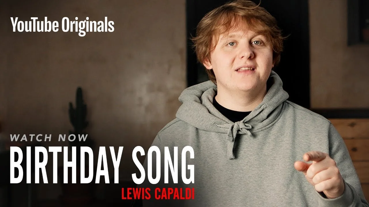 Birthday Song: Lewis Capaldi