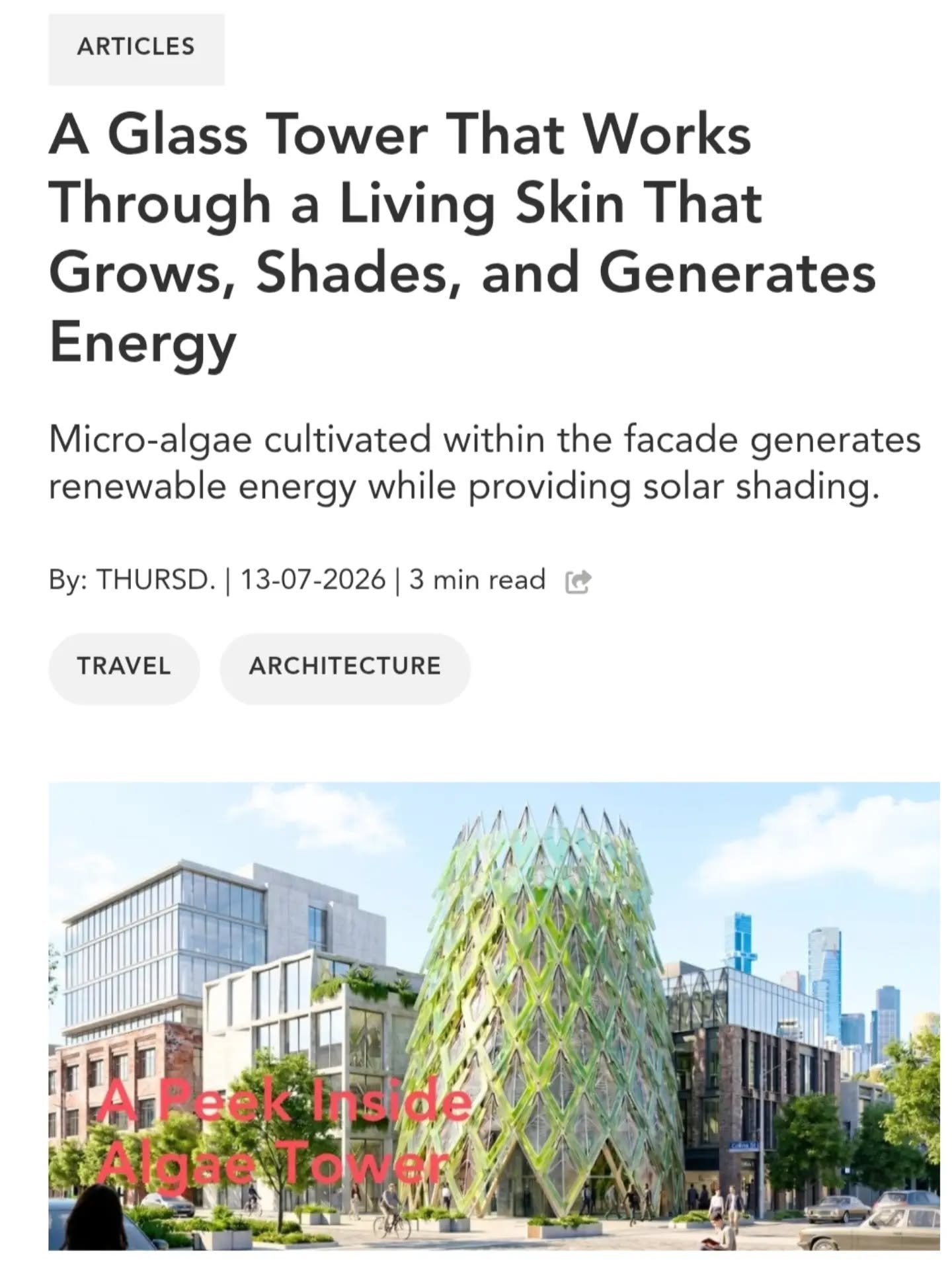 This is super cool! What do you guys think??

Link to article: 
https://thursd.com/articles/algae-tower-melbourne-generates-energy?utm_source=Thursd.&amp;utm_campaign=07aa6983ec-EMAIL_CAMPAIGN_2026_07_13_06_47&amp;utm_medium=email&amp;utm_term=0_-07a