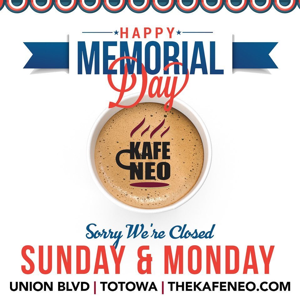 Happy Memorial Day from Kafe Neo 🇺🇸 We will be closed both Sunday and Monday for the holiday! See you next week 😎