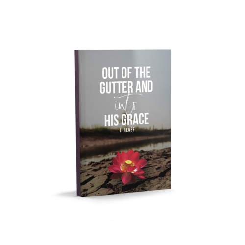 Out of the Gutter and Into His Grace