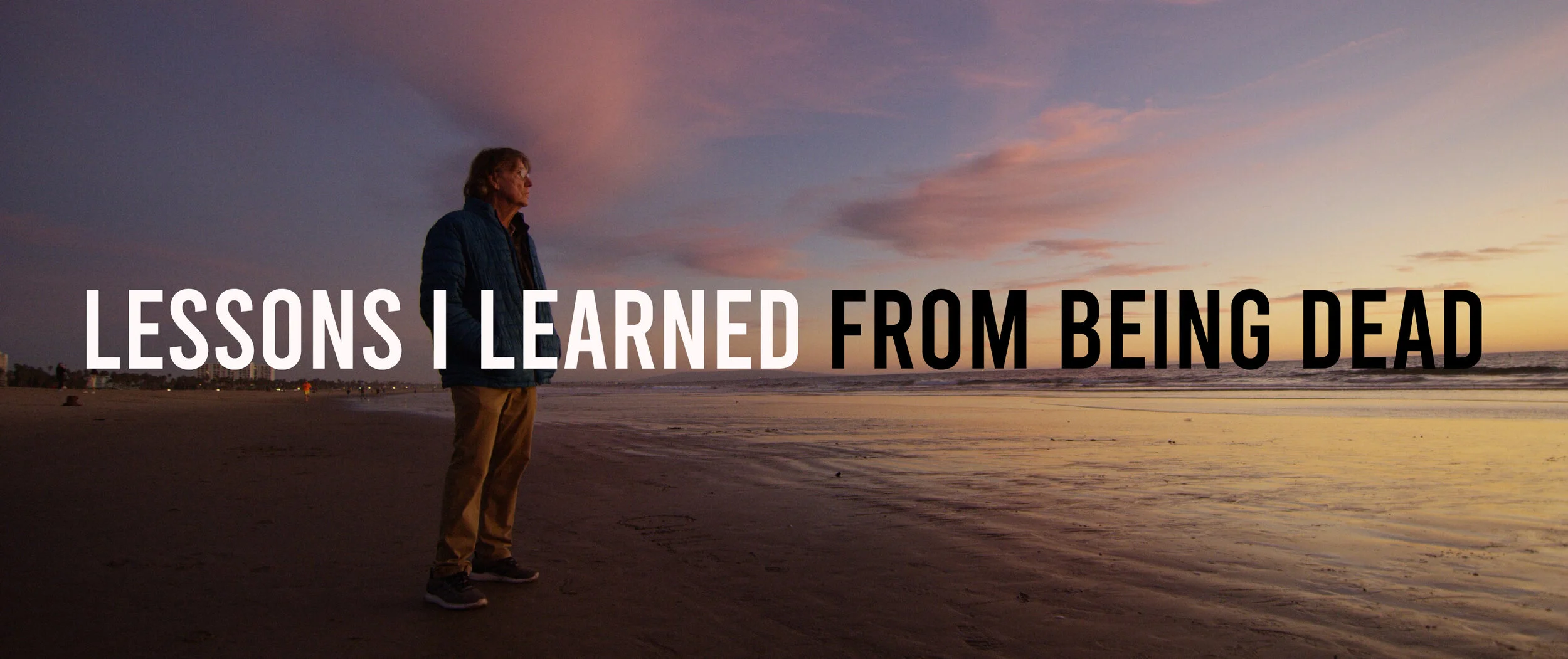 “Lessons I Learned from Being Dead” A Near Death Experience Mini Documentary 