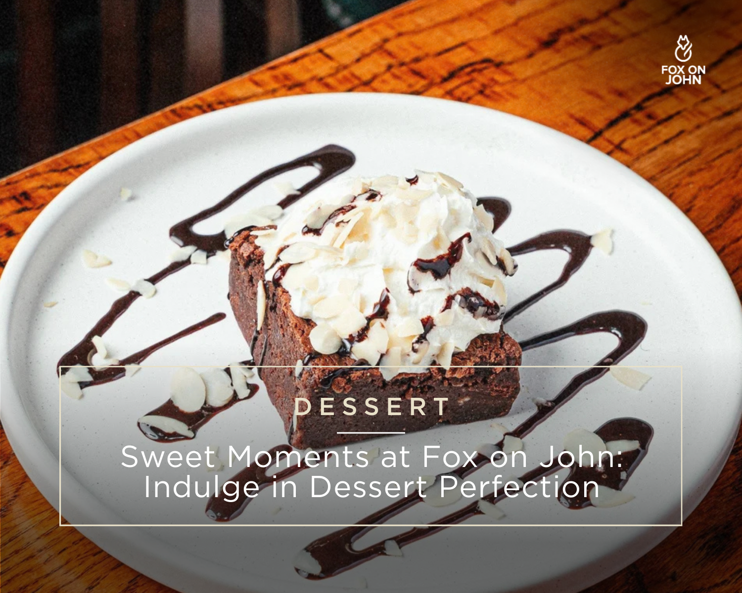 Sweet Moments at Fox on John: Indulge in Dessert Perfection