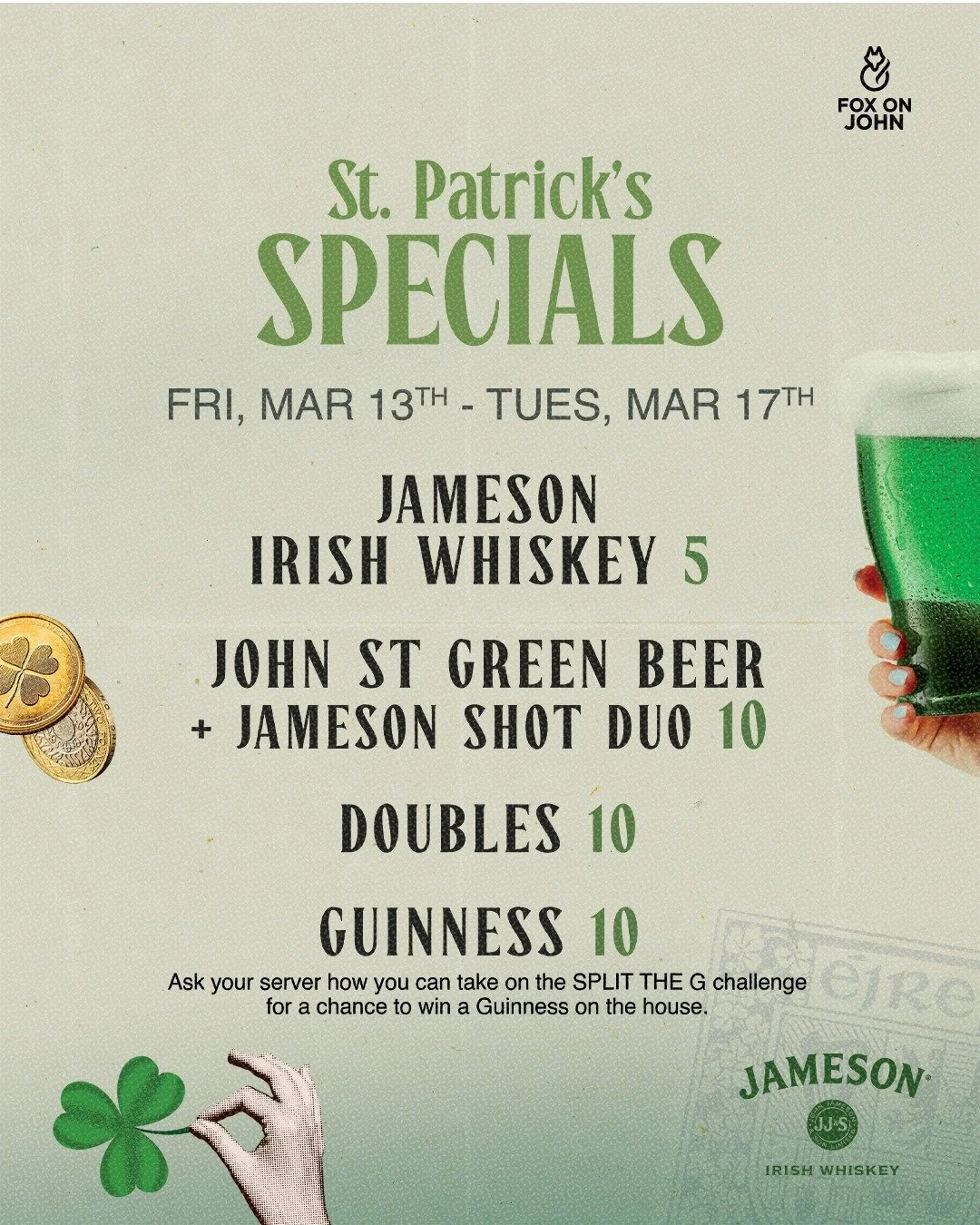 🍀 ST. PADDY&rsquo;S SPECIALS START TODAY! 🍀

The Irish celebrations are officially on at Fox on John and the party runs now through Tuesday, March 17. Grab your crew and enjoy festive drink specials, great vibes, and a little luck of the Irish all 