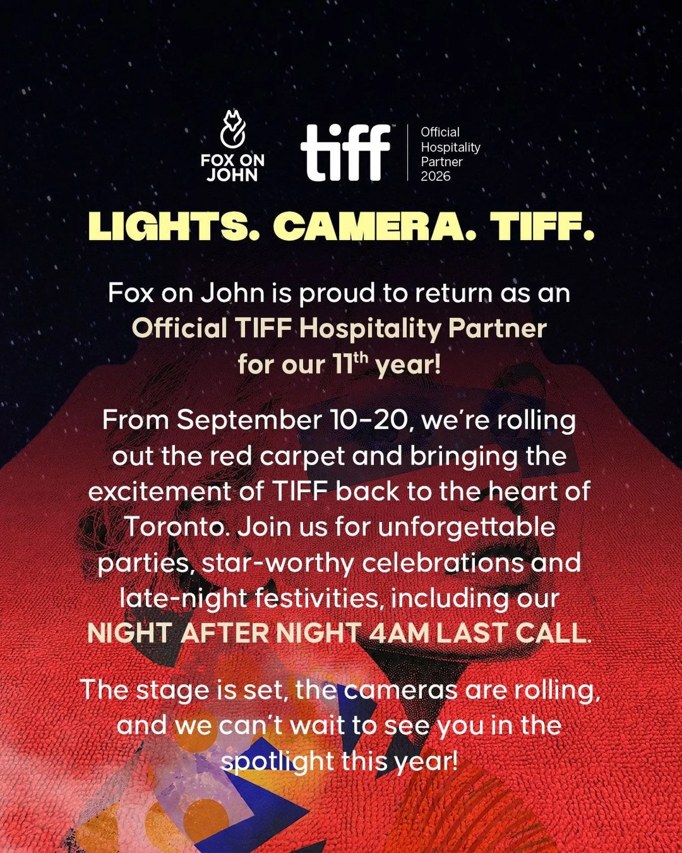 🎬 TIFF IS BACK. AND SO ARE WE. ✨

Fox on John is proud to return as a 2026 TIFF Official Hospitality Partner for our 11th year! 🎥🥂

This September, we&rsquo;re bringing back our legendary NIGHT AFTER NIGHT TIFF 4 AM LAST CALL series, bigger and be