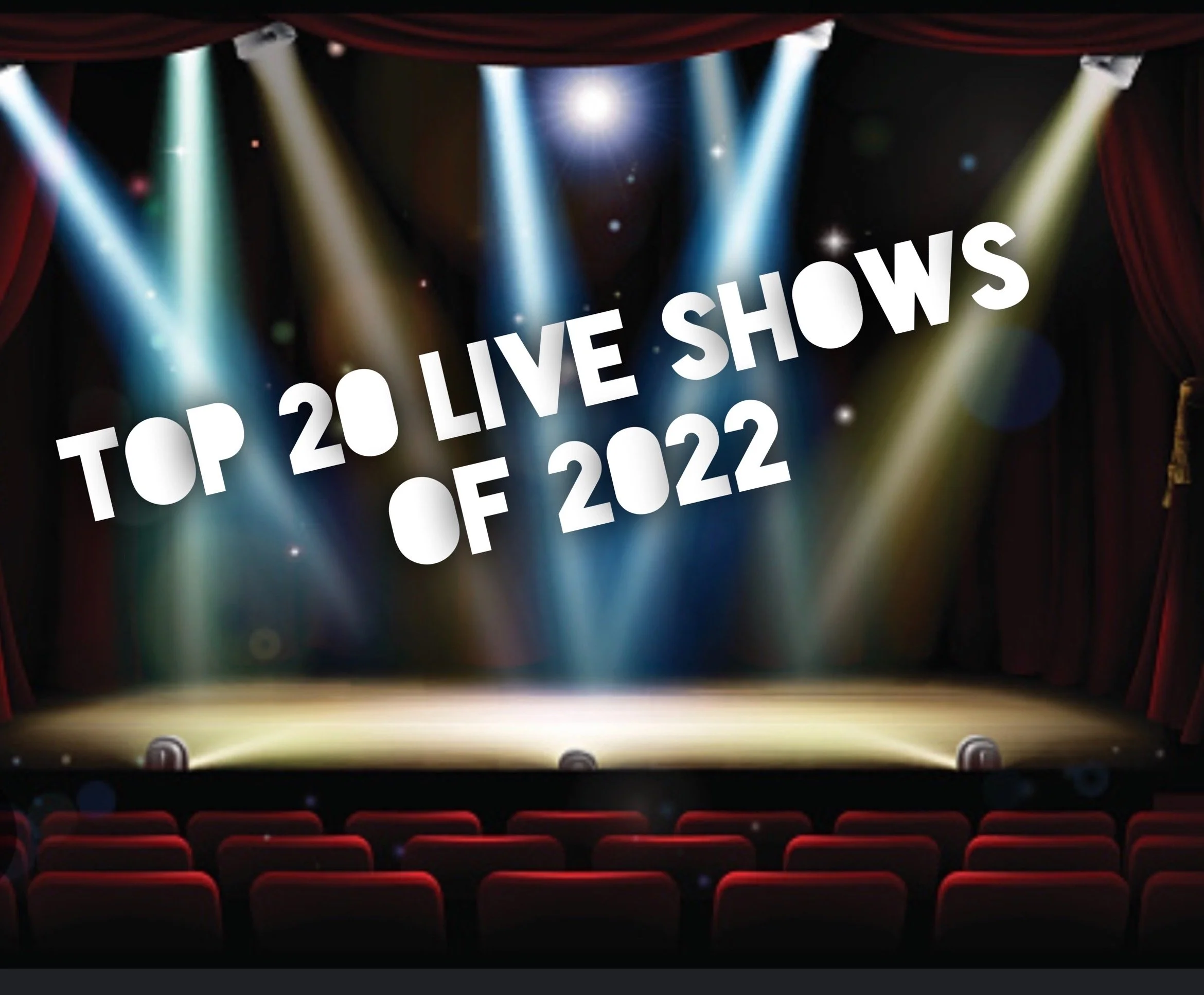 My Top 20 Live Shows of 2022