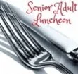 Senoir Adult Luncheon.jpg