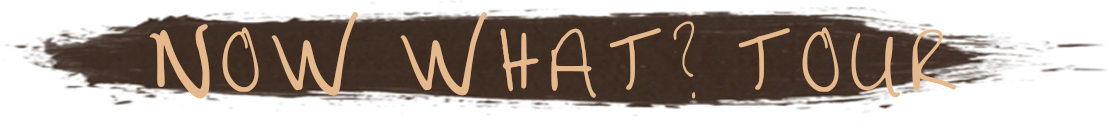 now-what-tour.png