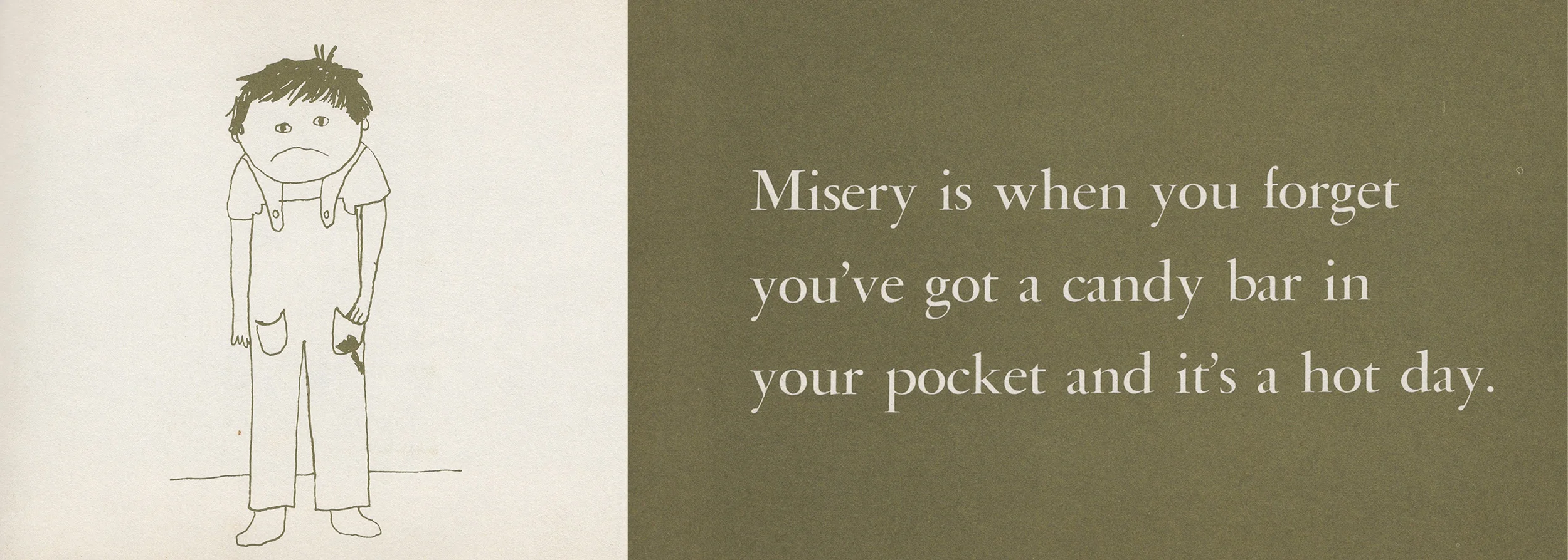 Suzanne Heller calls out humor in childhood miseries, but let’s be honest adults forget about their chocolate too.