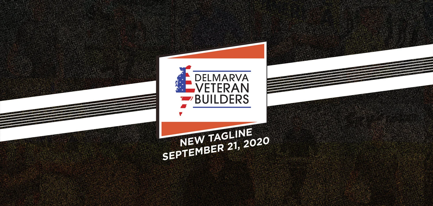 DELMARVA VETERAN BUILDERS TO LAUNCH NEW CAMPAIGN AND TAGLINE