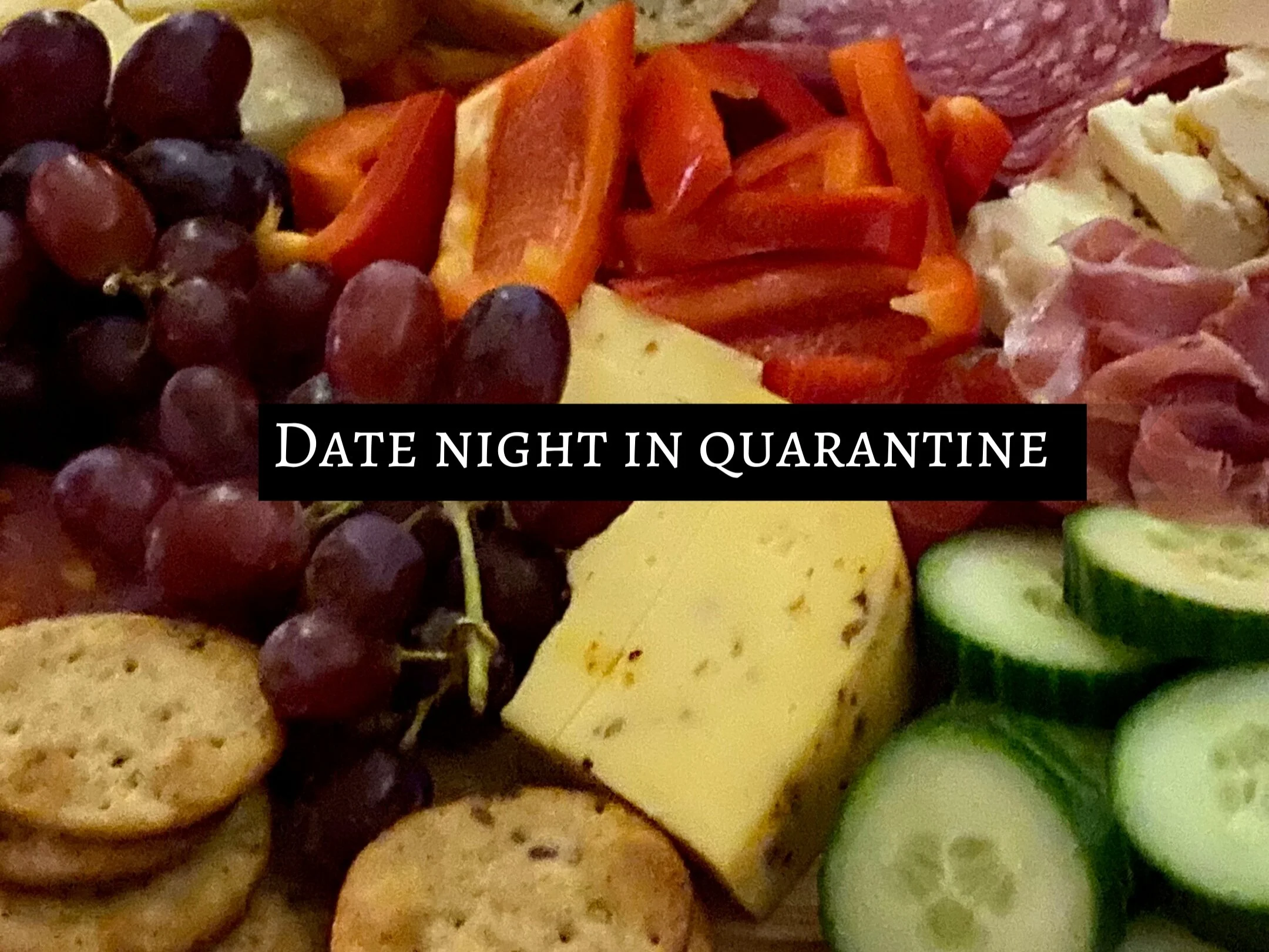DATE-NIGHT IN QUARANTINE?