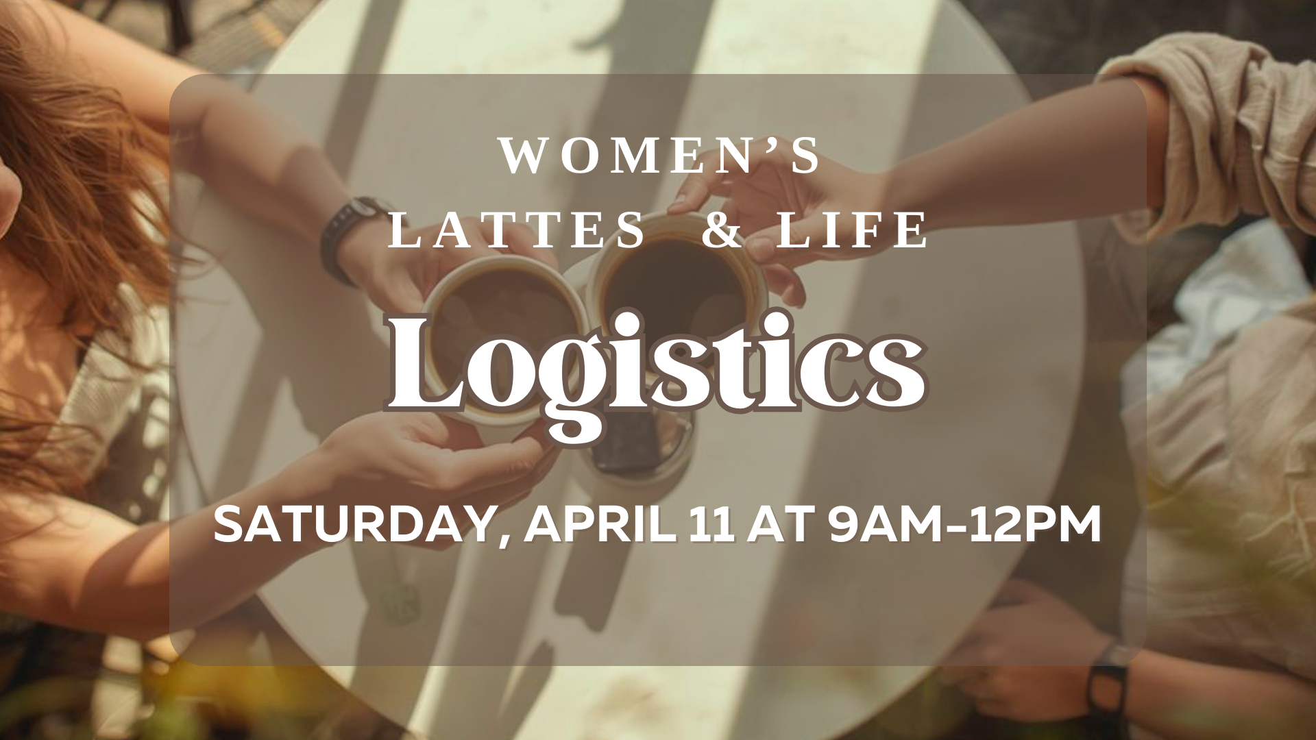Women's Life and Lattes Logistics
