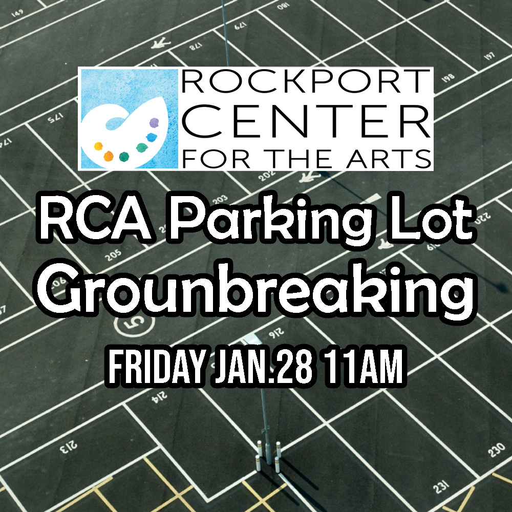 Groundbreaking for New Downtown Rockport Center for the Arts Parking Lot