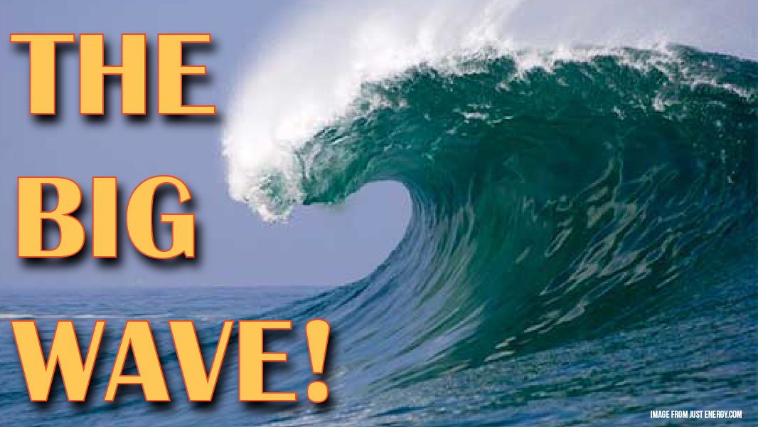 The Big Wave!