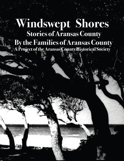 Windswept Shores: Stories of Aransas County Presented by Janie White