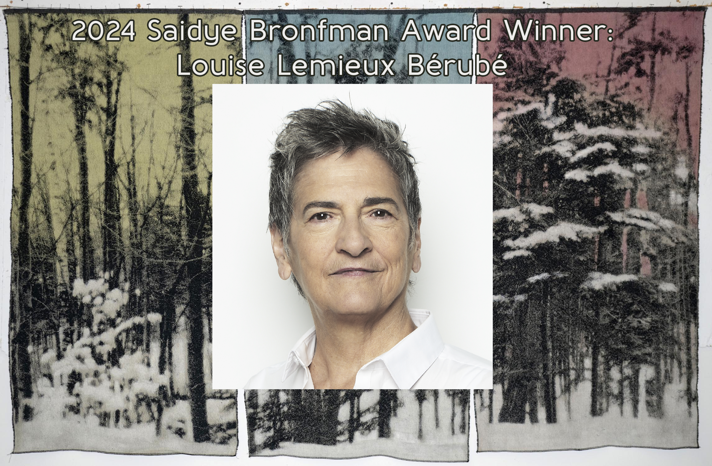 Louise Lemieux Bérubé wins the 2024 Saidye Bronfman Award!