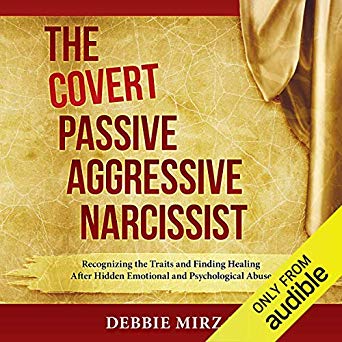 The Covert Passive Aggressive Narcissist: Finding Healing After Hidden Emotional and Psychological Abuse is the most comprehensive and helpful audiobook on the topic of covert narcissism. This type of narcissism is one of the most damaging forms bec…